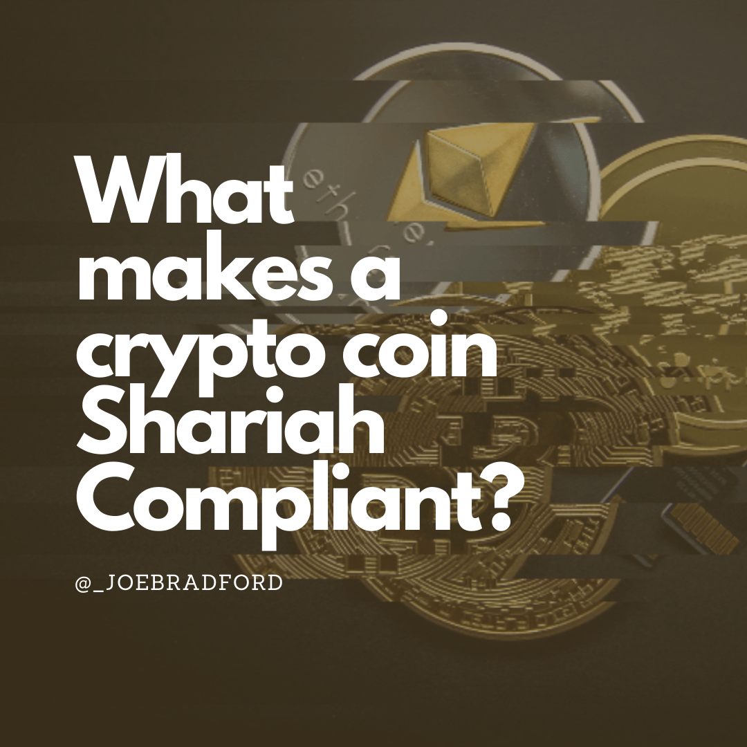 What makes a crypto coin Shariah Compliant?